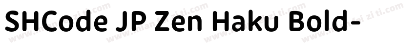 SHCode JP Zen Haku Bold字体转换